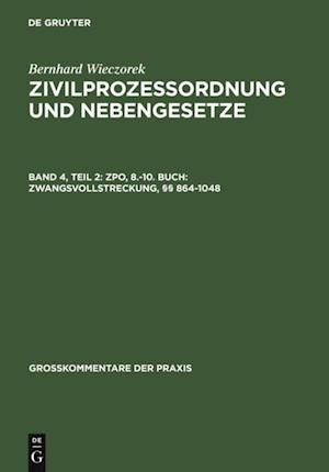 ZPO, 8.-10. Buch: Zwangsvollstreckung, §§ 864-1048