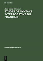 Etudes de syntaxe interrogative du français