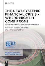 The Next Systemic Financial Crisis - Where Might it Come From?
