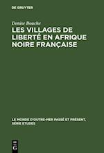 Les villages de liberté en Afrique noire française