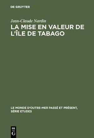 La mise en valeur de l''île de Tabago