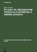 Études de géographie tropicale offertes à Pierre Gourou