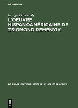 L’oeuvre hispanoaméricaine de Zsigmond Remenyik