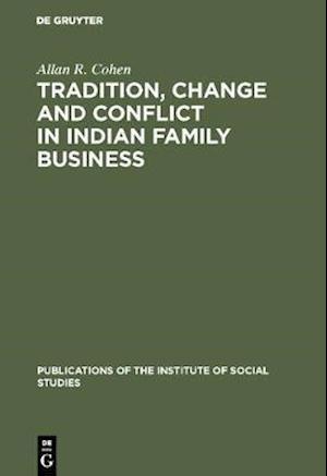 Tradition, change and conflict in indian family business