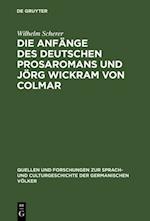 Die Anfänge des deutschen Prosaromans und Jörg Wickram von Colmar