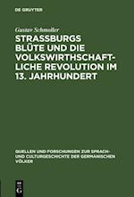 Strassburgs Blüte und die volkswirthschaftliche Revolution im 13. Jahrhundert