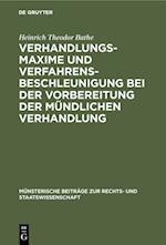 Verhandlungsmaxime und Verfahrensbeschleunigung bei der Vorbereitung der mündlichen Verhandlung