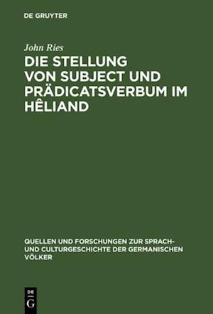 Die Stellung von Subject und Prädicatsverbum im Hêliand