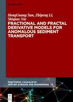 Fractional and Fractal Derivative Models for Anomalous Sediment Transport