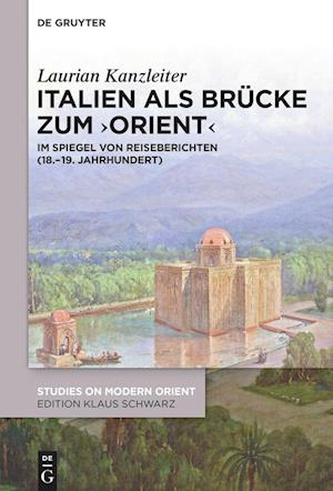 Italien als Brücke zum 'Orient'