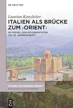 Italien als Brücke zum 'Orient'