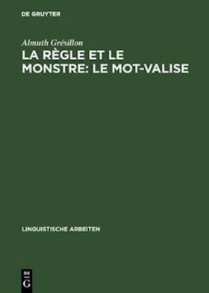 La règle et le monstre: le mot-valise