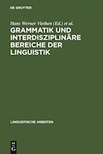 Grammatik und interdisziplinäre Bereiche der Linguistik