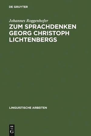 Zum Sprachdenken Georg Christoph Lichtenbergs