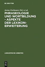 Phraseologie und Wortbildung – Aspekte der Lexikonerweiterung