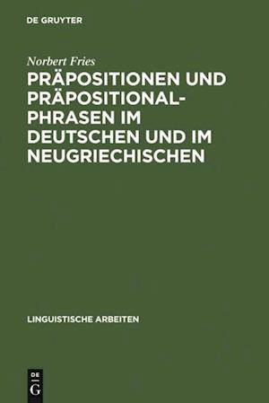 Präpositionen und Präpositionalphrasen im Deutschen und im Neugriechischen