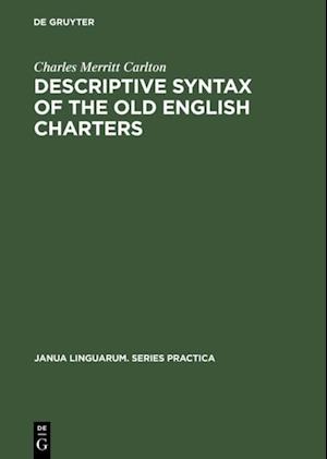 Descriptive Syntax of the Old English Charters