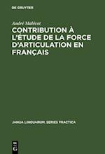 Contribution à l''étude de la force d''articulation en français