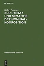 Zur Syntax und Semantik der Nominalkomposition