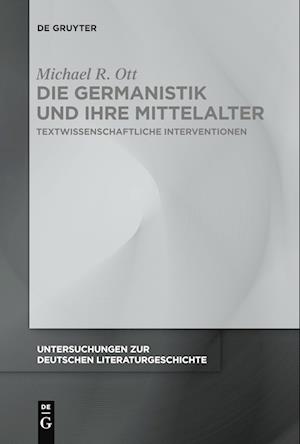 Die Germanistik Und Ihre Mittelalter