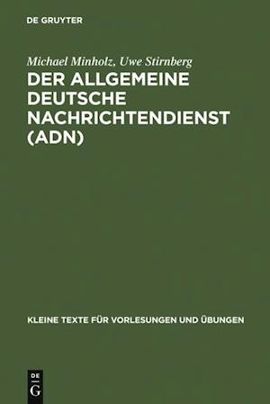 Der Allgemeine Deutsche Nachrichtendienst (ADN)