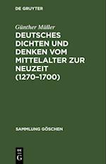 Deutsches Dichten und Denken vom Mittelalter zur Neuzeit (1270–1700)