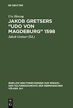 Jakob Gretsers “Udo von Magdeburg” 1598