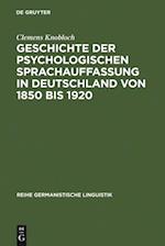 Geschichte der psychologischen Sprachauffassung in Deutschland von 1850 bis 1920