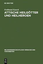 Attische Heilgötter und Heilheroen