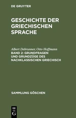 Grundfragen und Grundzüge des nachklassischen Griechisch