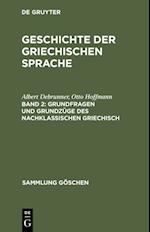 Grundfragen und Grundzüge des nachklassischen Griechisch