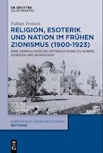 Religion, Esoterik und Nation im frühen Zionismus (1900-1923)