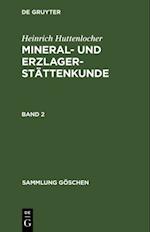 Heinrich Huttenlocher: Mineral- und Erzlagerstättenkunde. Band 2