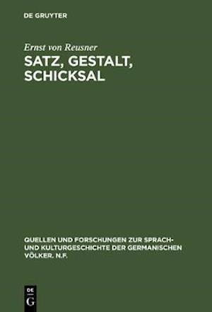 Satz, Gestalt, Schicksal