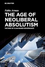 The Age of Neoliberal Absolutism