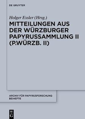 Mitteilungen Aus Der Würzburger Papyrussammlung II (P.Würzb. II)