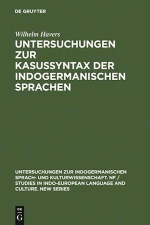 Untersuchungen zur Kasussyntax der indogermanischen Sprachen