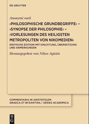 ¿Philosophische Grundbegriffe¿; ¿Synopse der Philosophie¿; ¿Vorlesungen des heiligsten Metropoliten von Nikomedien¿