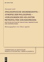 ¿Philosophische Grundbegriffe¿; ¿Synopse der Philosophie¿; ¿Vorlesungen des heiligsten Metropoliten von Nikomedien¿