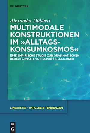 Multimodale Konstruktionen im "Alltagskonsumkosmos"