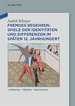 Fremdes Begehren: Spiele der Identitäten und Differenzen im späten 12. Jahrhundert