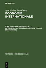 Internationalisation et intégration...ou coopération (faits, théorie et politiques)