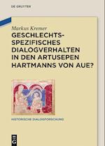 Geschlechtsspezifisches Dialogverhalten in den Artusepen Hartmanns von Aue?