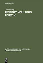 Robert Walsers Poetik