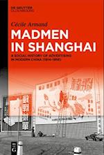 Madmen in Shanghai