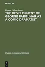 development of George Farquhar as a comic dramatist