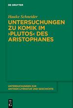 Untersuchungen zur Komik im ›Plutos‹ des Aristophanes