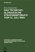 Das tschechoslowakische Strafgesetzbuch vom 12. Juli 1950