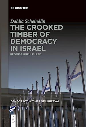 The Crooked Timber of Democracy in Israel