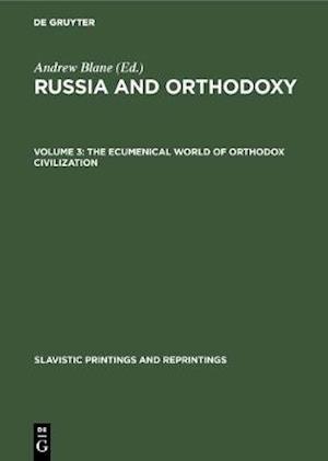 ecumenical world of Orthodox civilization